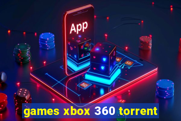 games xbox 360 torrent